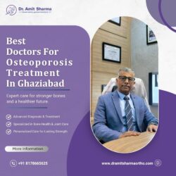 Best Doctors For Osteoporosis Treatment In Ghaziabad