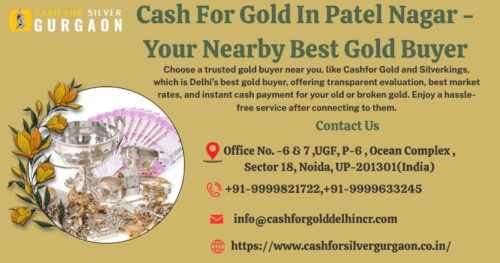 Cash For Gold In Patel Nagar - Your Nearby Best Gold Buyer Cash For Gold In Patel Nagar - Your Nearby Best Gold Buyer