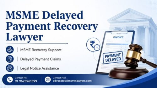 MSME Delayed Payment Recovery Lawyer MSME Delayed Payment Recovery Lawyer
