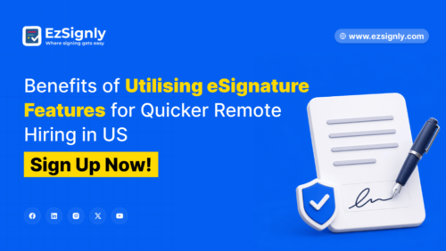 Benefits-of-Utilising-eSignature-Features-for-Quicker-Remote-Hiring-in-US Benefits-of-Utilising-eSignature-Features-for-Quicker-Remote-Hiring-in-US