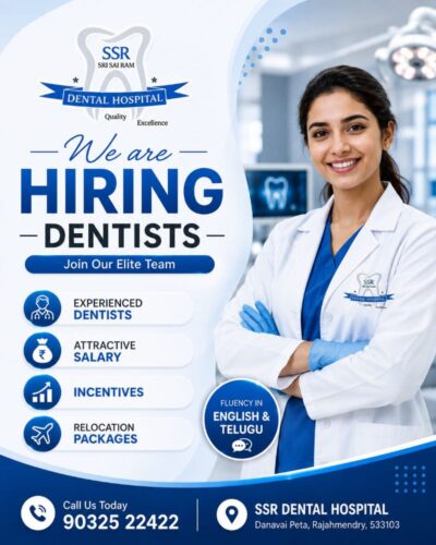 Dentist hiring at SSR Dental Hospital Best Dental Hospital in Rajahmundry Dentist hiring at SSR Dental Hospital Best Dental Hospital in Rajahmundry
