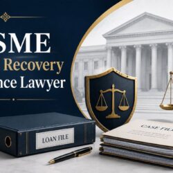 MSME Loan Recovery Defence Lawyer