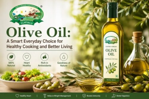 Olive Oil A Smart Everyday Choice for Healthy Cooking and Better Living Elworld Organic Olive Oil A Smart Everyday Choice for Healthy Cooking and Better Living Elworld Organic
