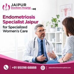 Endometriosis Specialist Jaipur for Specialized Women’s Care