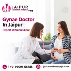 Gynae Doctor In Jaipur  Expert Women’s Care