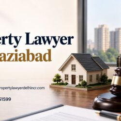 Property Lawyer in Ghaziabad