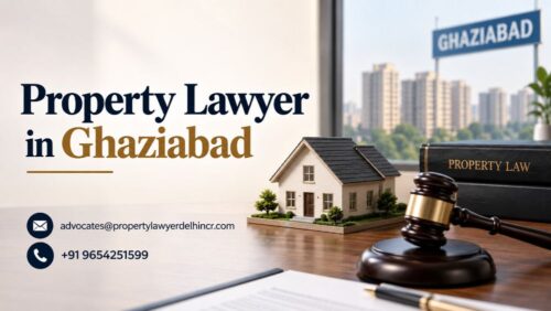 Property Lawyer in Ghaziabad Property Lawyer in Ghaziabad