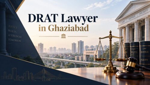 DRAT Lawyer in Ghaziabad Banner DRAT Lawyer in Ghaziabad Banner